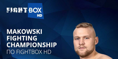 MAKOWSKI FIGHTING CHAMPIONSHIP 13  на живо по FightBox HD от Полша