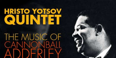 HRISTO YOTSOV QUINTET The music of Cannonball Adderley