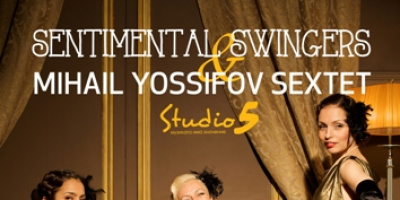 Sentimental Swingers and Mihail Yossifov Sextet @ Studio 5